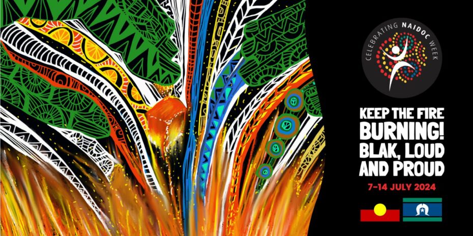 NAIDOC WEEK 2024: Keep the fire burning!