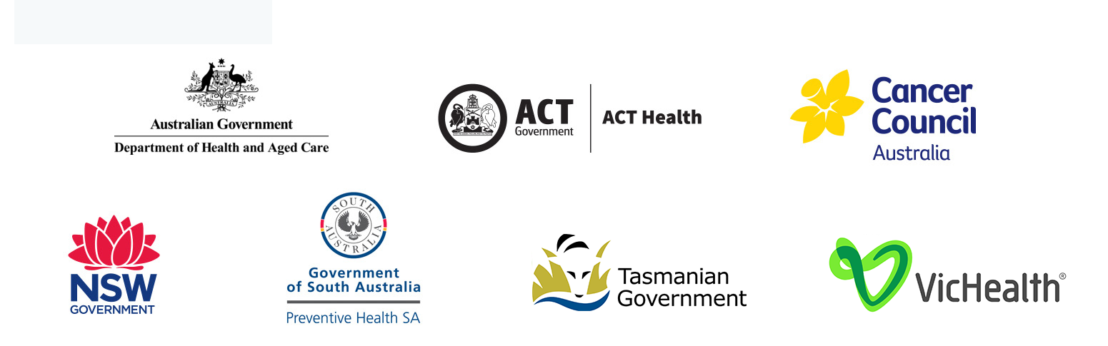 Logos for: Australian Government Department of Health and Aged Care, ACT Health, Cancer Council Australia, NSW Health, Preventive Health South Australia, Tasmanian Government, VicHealth